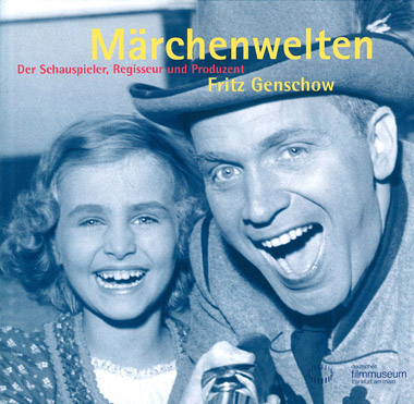 Katalog "Märchenwelten. Der Schauspieler, Regisseur und Produzent Fritz Genschow"
